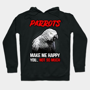 Grey Parrots Make Me Happy Hoodie